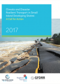 Climate and Disaster Resilient Transport in Small Island Developing States : A Call for Action
