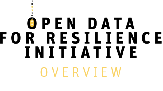 Open Data for Resilience Initiative: Overview