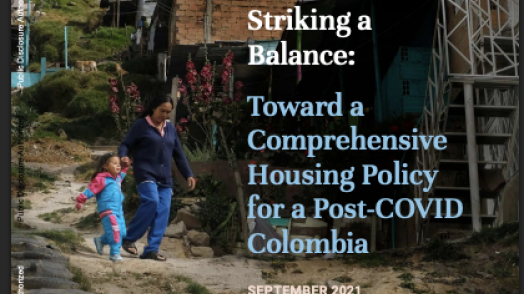 Striking a Balance: Toward a Comprehensive Housing Policy for a Post-COVID Colombia