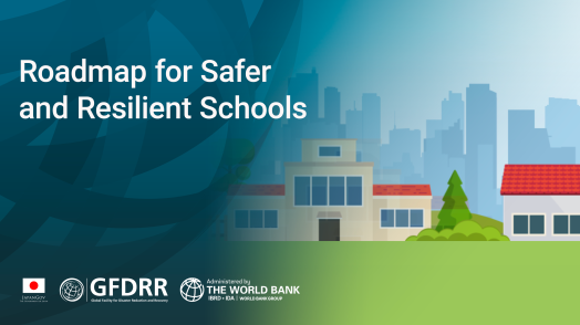 Roadmap for Safer and Resilient Schools