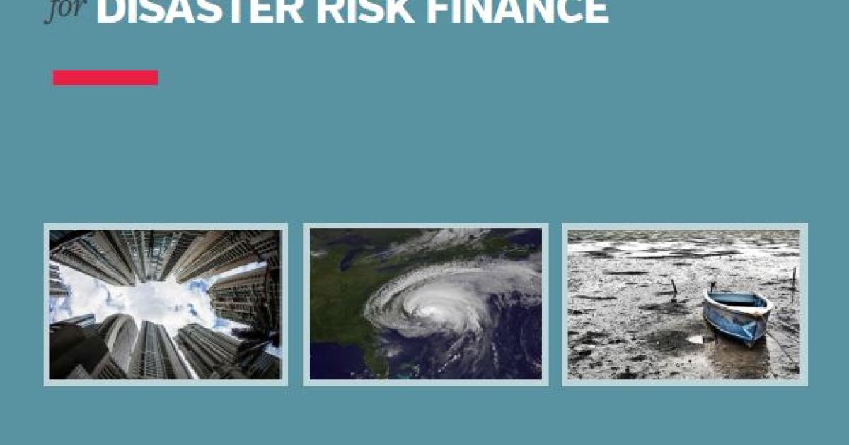 Development Solutions for Disaster Risk Finance | GFDRR | GFDRR