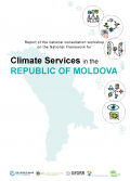 Report of the National Consultation Workshop on the National Framework for Climate Services in the Republic of Moldova