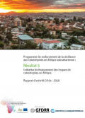 Programme de renforcement de la résilience aux catastrophes en Afrique subsaharienne: Résultat 5 Rapport d’activité 2014 - 2016