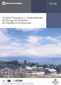 Gestión Financiera y Aseguramiento del Riesgo de Desastres en República Dominicana